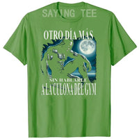 "Otro Día Más Sin Hablarle a la Culona del Gym" | Funny Men's Gym T-Shirt, Short Sleeve