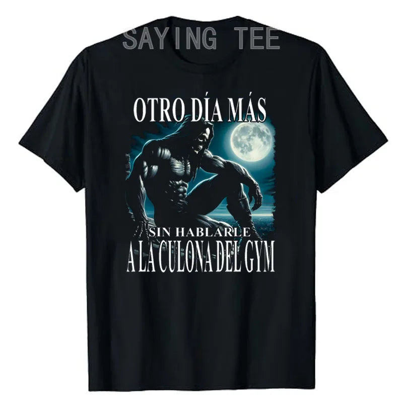 "Otro Día Más Sin Hablarle a la Culona del Gym" | Funny Men's Gym T-Shirt, Short Sleeve