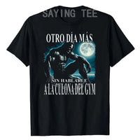 "Otro Día Más Sin Hablarle a la Culona del Gym" | Funny Men's Gym T-Shirt, Short Sleeve