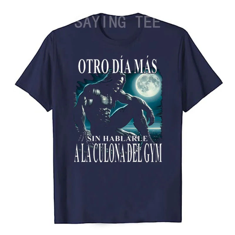 "Otro Día Más Sin Hablarle a la Culona del Gym" | Funny Men's Gym T-Shirt, Short Sleeve